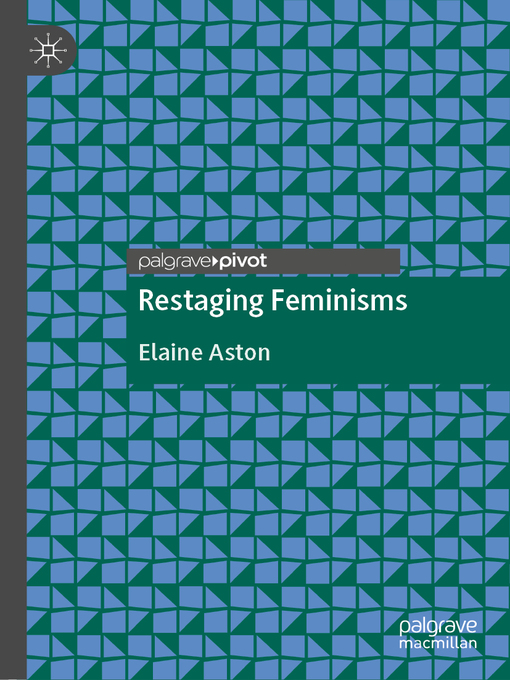 Title details for Restaging Feminisms by Elaine Aston - Available